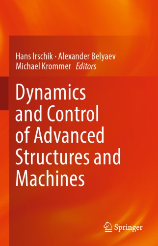 Dynamics And Control Of Advanced Structures And Machines Irschik
