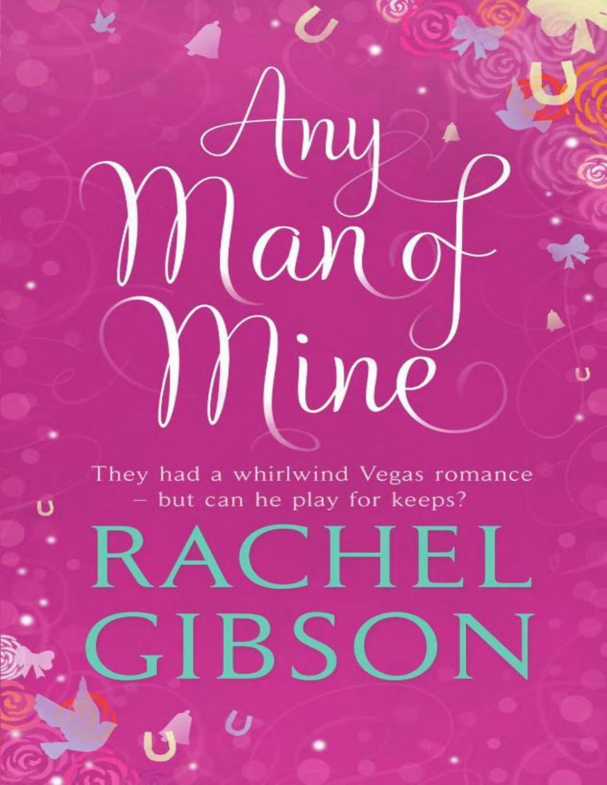Any Man Of Mine Chinooks Hockey Team Book 6 Rachel Gibson