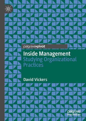 Inside Management Studying Organizational Practices David Vickers