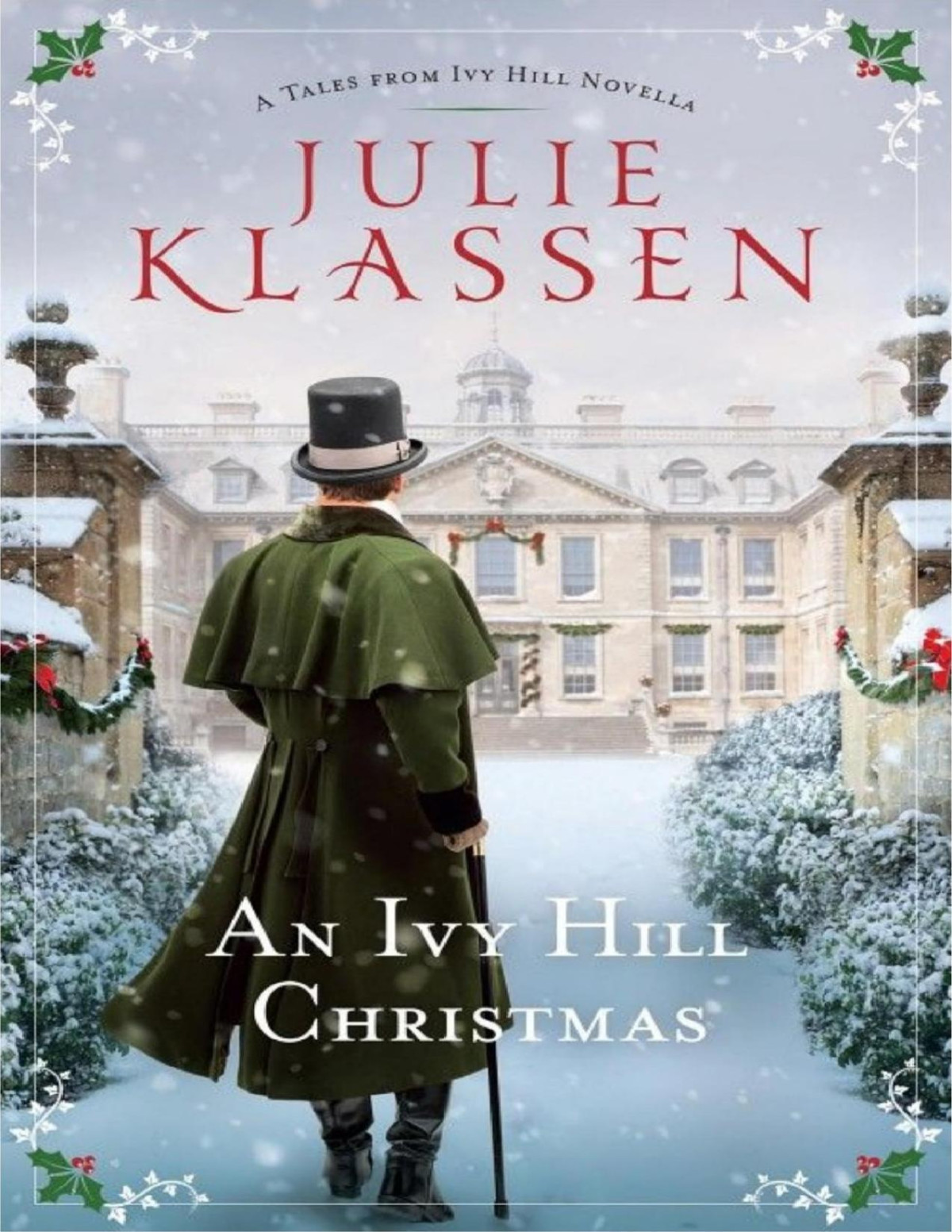 An Ivy Hill Christmas A Tales From Ivy Hill Novella Julie Klassen Klassen