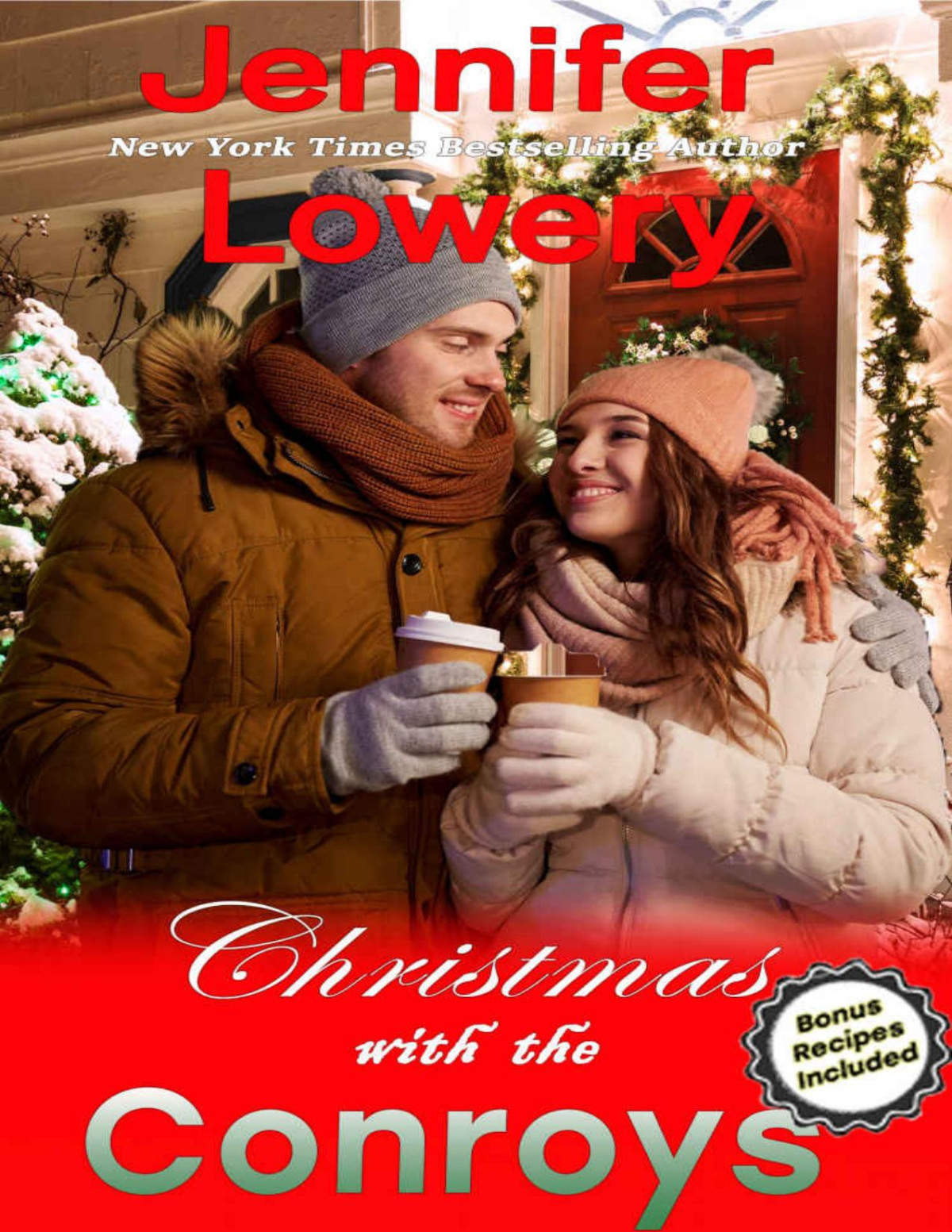 Christmas With The Conroys Holiday Romance Novella With Recipes Included Jennifer Lowery
