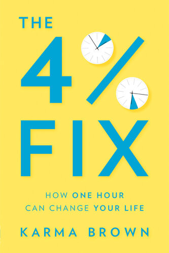 The 4 Fix How One Hour Can Change Your Life Brown Karma