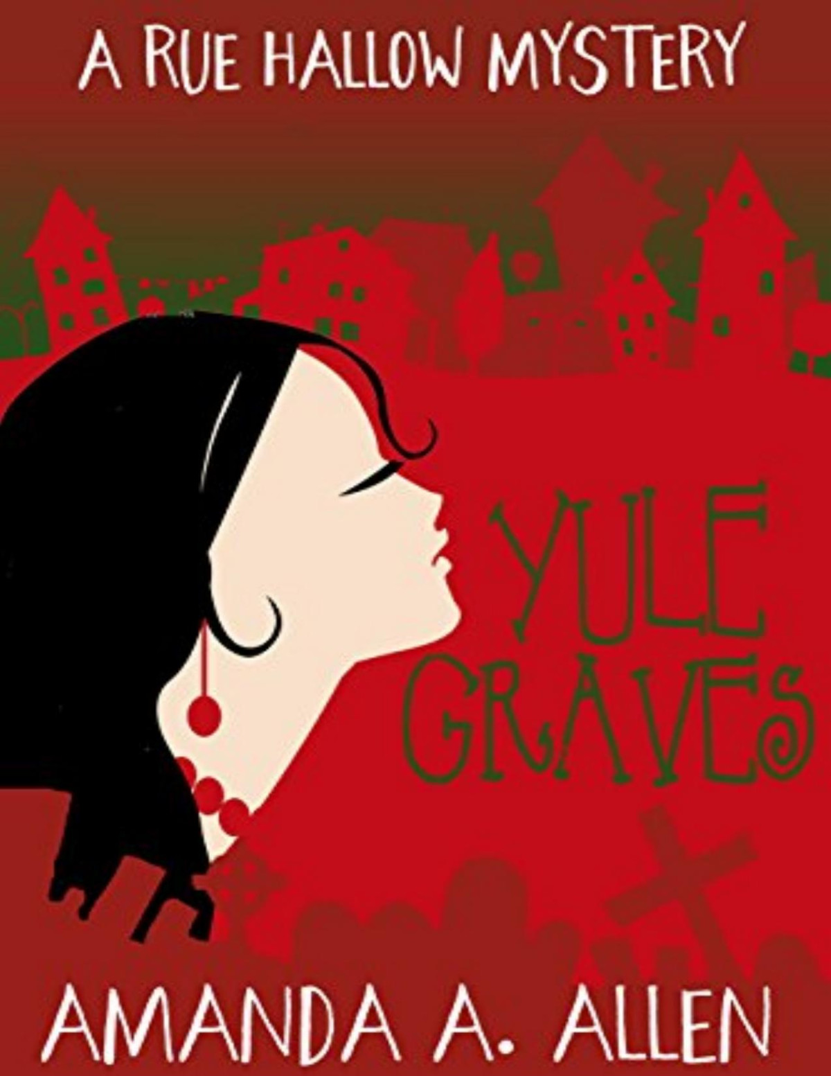 Yule Graves Rue Hallow Mystery 5 Amanda A Allen