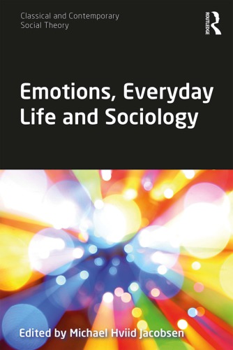 Emotions Everyday Life And Sociology Jacobsen Michael Hviideditor
