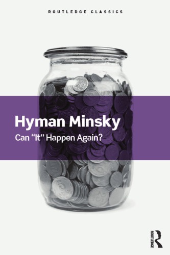 Can It Happen Again Essays On Instability And Finance Minsky