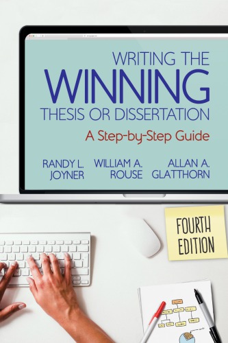 Writing The Winning Thesis Or Dissertation A Stepbystep Guide Fourth Edition Randy L Joyner