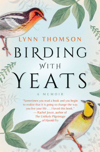 Birding With Yeats A Mothers Memoir Thomson Lynn