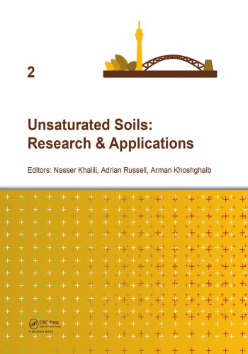 Unsaturated Soils Research Applications Proceedings Of The Sixth International Conference On Unsaturated Soils Unsat 2014 Sydney Australia 24 July 2014 Volume 2 Khalili
