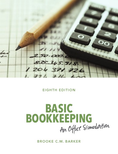Basic Bookkeeping An Office Simulation Eighth Edition Barker