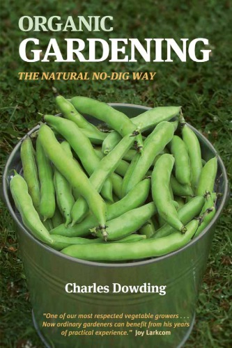 Organic Gardening The Natural Nodig Way 2nd Rev Ed Dowding