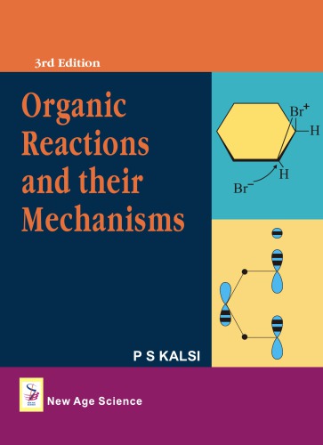 Organic Reactions And Their Mechanisms 3 Ed Third Edition Kalsi Ps