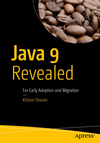 Java 9 Revealed For Early Adoption And Migration Sharan Kishori