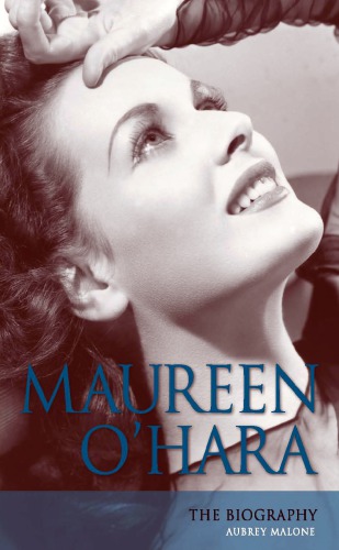 Maureen Ohara The Biography Dillonmalone Dillonmalone Aubrey Ohara