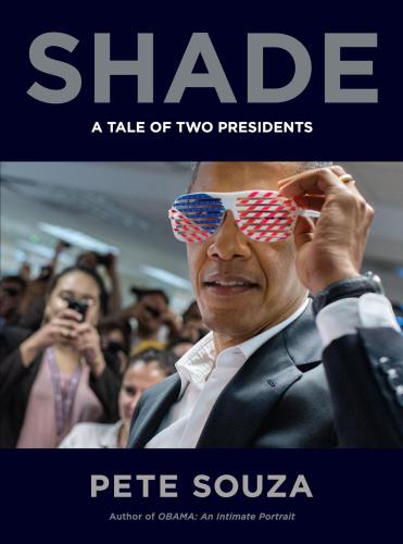 Shade A Tale Of Two Presidents First Edition Souza Pete