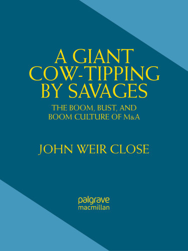 A Giant Cowtipping By Savages The Boom Bust And Boom Culture Of Ma Close