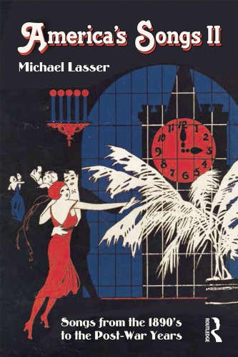 Americas Songs Ii Songs From The 1890s To The Postwar Years Lasser
