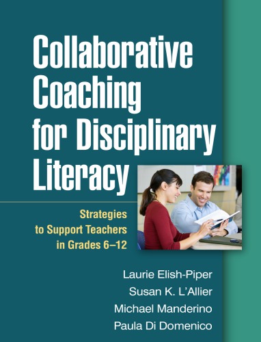 Collaborative Coaching For Disciplinary Literacy Strategies To Support Teachers In Grades 612 Elishpiper
