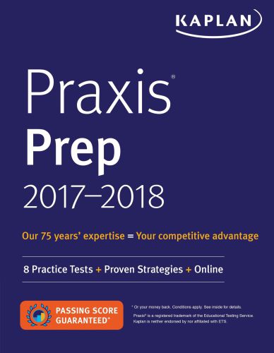 Praxis Prep 20172018 8 Practice Tests Proven Strategies Online Kaplan Test Prep Kaplan Publishing