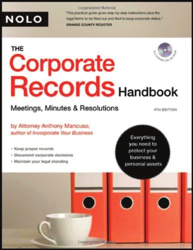 The Corporate Records Handbook Meetings Minutes Resolutions With Cdrom 4th Ed Nolo Firm Mancuso