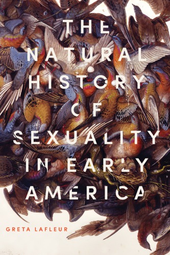 The Natural History Of Sexuality In Early America Proquest Firme Lafleur