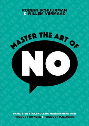 Master The Art Of No Effective Stakeholder Management For Product Owners Product Managers Schuurman
