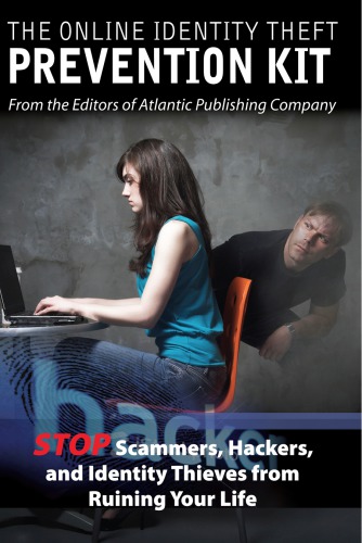 The Online Identity Theft Prevention Kit Stop Scammers Hackers And Identity Thieves From Ruining Your Life Boyer