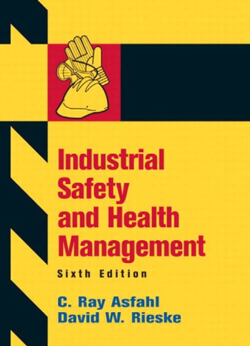 Industrial Safety And Health Management 6th Ed Asfahl C Ray Rieske
