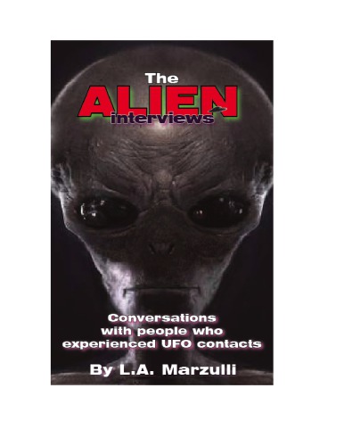 The Alien Interviews Conversations With People Who Experienced Ufo Contacts Marzulli