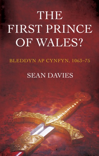 The First Prince Of Wales Bleddyn Ap Cynfyn 106375 Davies
