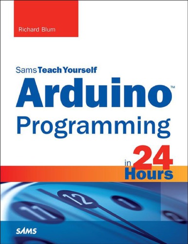 Arduino Programming In 24 Hours Sams Teach Yourself Richard Blum