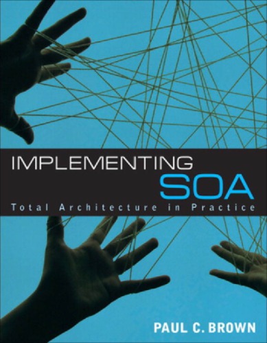 Implementing Soa Total Architecture In Practice Brown Paul C