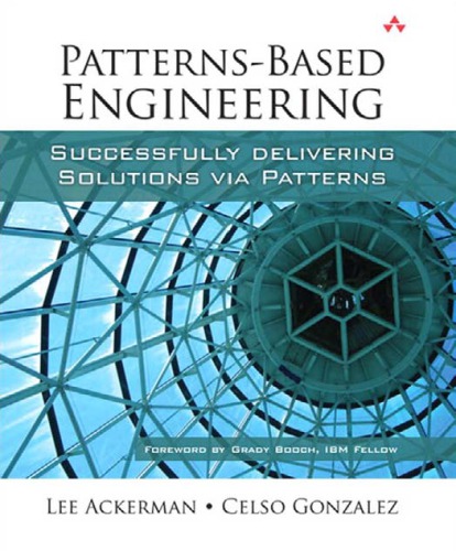 Patternsbased Engineering Successfully Delivering Solutions Via Patterns Ackerman