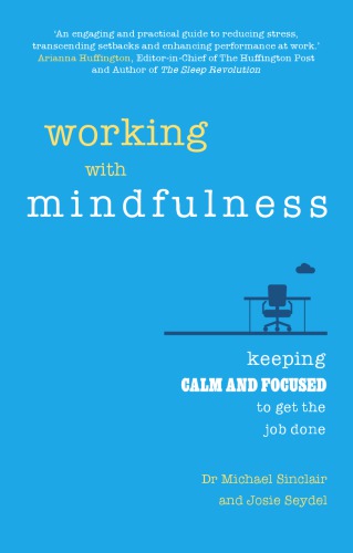 Working With Mindfulness Keeping Calm And Focused To Get The Job Done Seydel