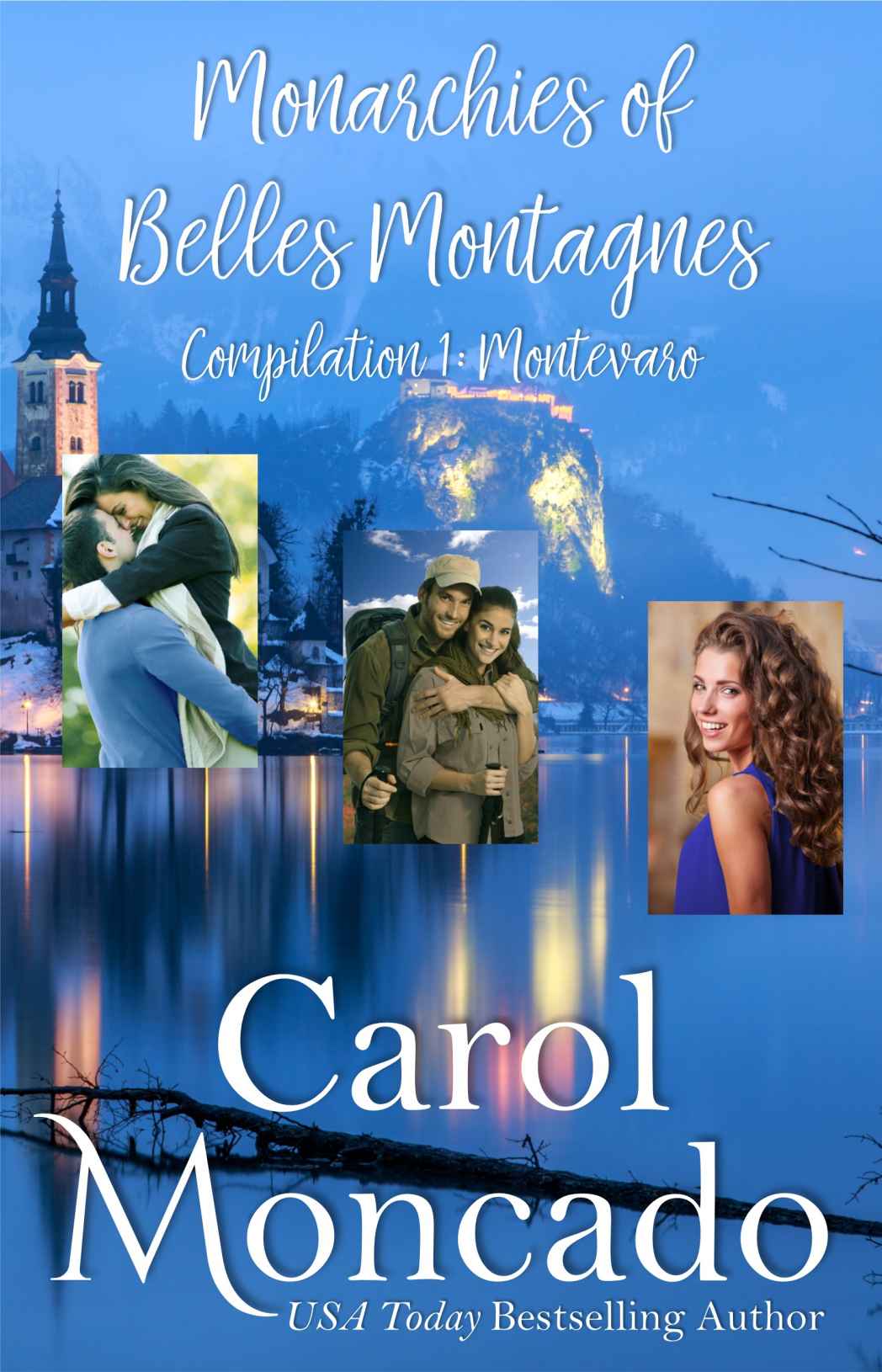 The Monarchies Of Belles Montagnes Volume 1 Carol Moncado Moncado