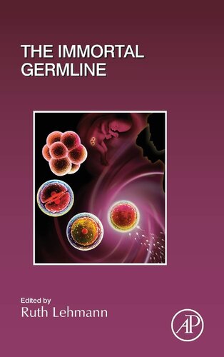 The Immortal Germline 1st Edition Ruth Lehmann