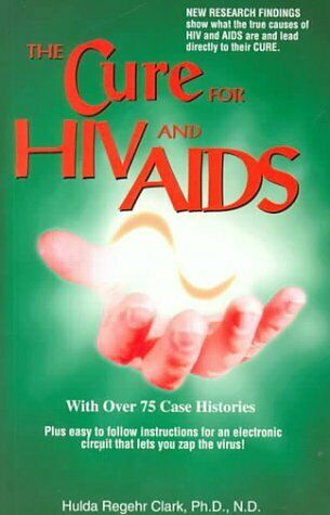 The Cure For Hiv And Aids Hulda Clark