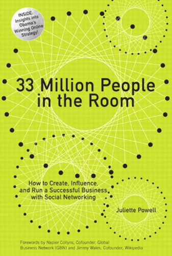 33 Million People In The Room How To Create Influence And Run A Successful Business With Social Networking Powell