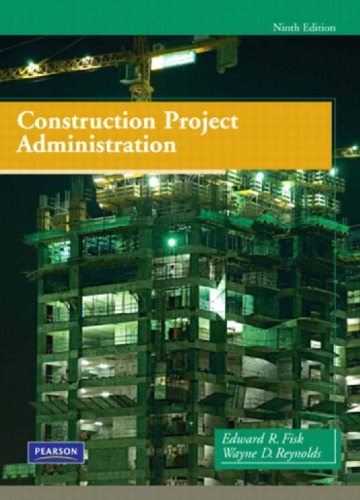 Construction Project Administration 9th Ed Fisk Edward R Reynolds