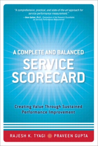 A Complete And Balanced Service Scorecard Creating Value Through Sustained Performance Improvement Tyagi