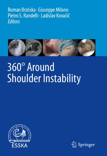 360 Around Shoulder Instability Roman Brzska Giuseppe Milano Pietro S Randelli Ladislav Kovai