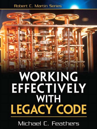 Working Effectively With Legacy Code 14th Printing Feathers Michael C