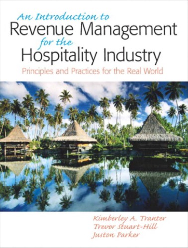 An Introduction To Revenue Management For The Hospitality Industry Principles And Practices For The Real World 1st Ed Stuarthill