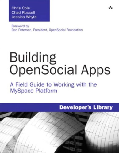 Building Opensocial Apps A Field Guide To Working With The Myspace Platform Cole