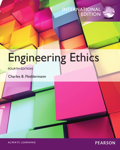 Engineering Ethics 4 Ed Fleddermann Fleddermann Charles Byrns