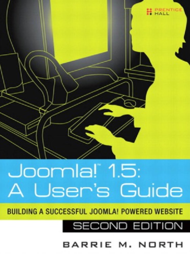 Joomla 15 A Users Guide Building A Successful Joomla Powered Website Description Based On Print Version Record Includes Index 2nd Ed North