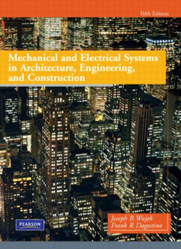 Mechanical And Electrical Systems In Architecture Engineering And Construction 5th Ed Dagostino
