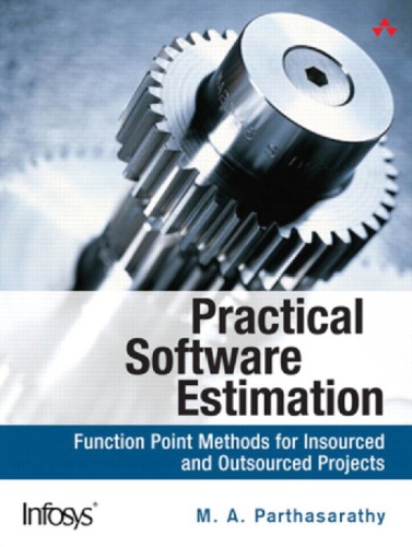 Practical Software Estimation Function Point Methods For Insourced And Outsourced Projects Parthasarathy