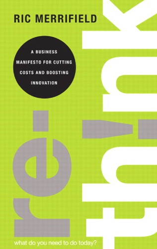 Rethink A Business Manifesto For Cutting Costs And Boosting Innovation Merrifield