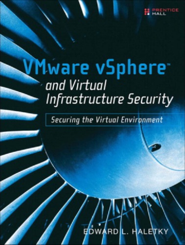 Vmware Vsphere And Virtual Infrastructure Security Securing The Virtual Environment Description Based On Print Version Record Haletky