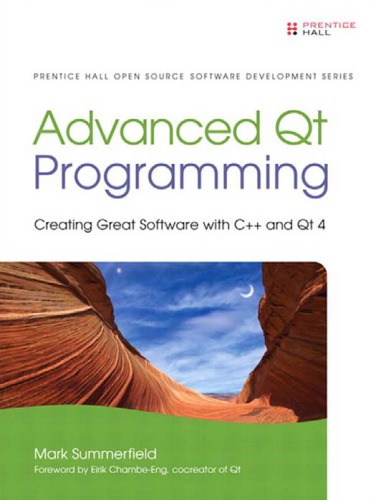 Advanced Qt Programming Creating Great Software With C And Qt 4 Summerfield